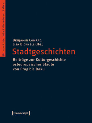 cover image of Stadtgeschichten – Beiträge zur Kulturgeschichte osteuropäischer Städte von Prag bis Baku